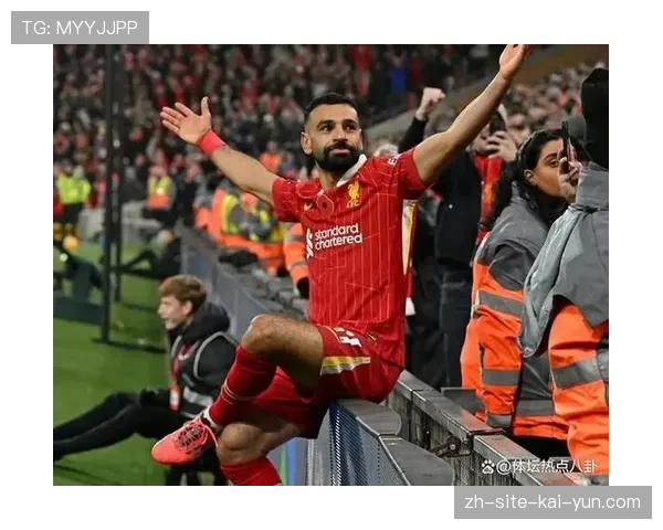 穆罕默德·萨拉赫状态正佳 反击效率成利物浦利器